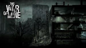 This War of Mine: Stories + Fading Embers