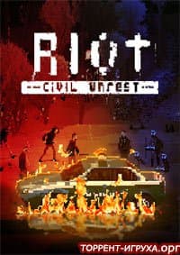 RIOT Civil Unrest