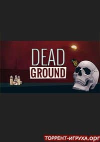 Dead Ground