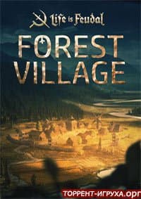 Life is Feudal Forest Village