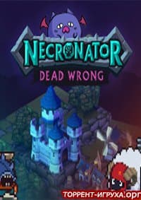 Necronator Dead Wrong