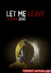 Let Me Leave Corona Zone