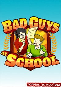 Bad Guys at School