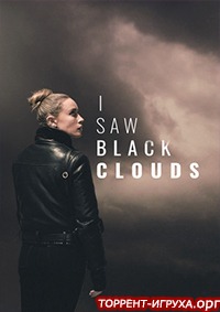 I Saw Black Clouds