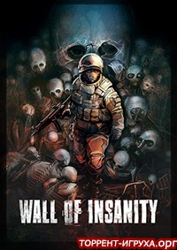 Wall of insanity