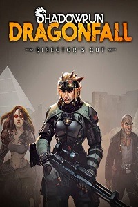 Shadowrun: Dragonfall - Director's Cut