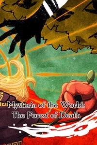 Mysteria of the World: The forest of Death