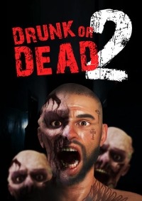 Drunk or Dead 2