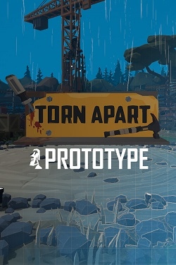Torn Apart Prototype