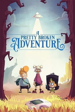 A Pretty Broken Adventure