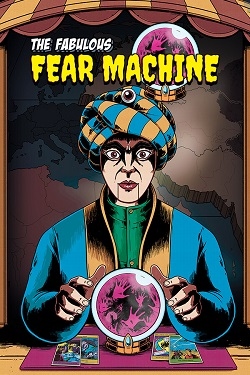 The Fabulous Fear Machine