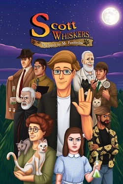 Scott Whiskers in: the Search for Mr. Fumbleclaw