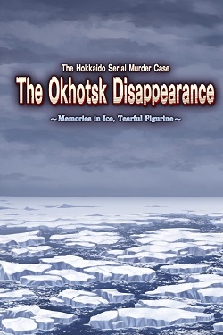 The Hokkaido Serial Murder Case The Okhotsk Disappearance