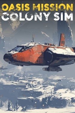 Oasis Mission: Colony Sim