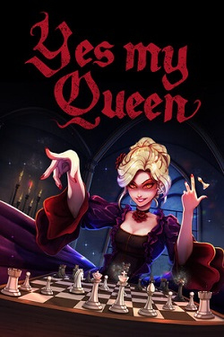 Yes, My Queen