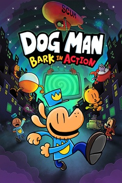 Dog Man: Bark in Action