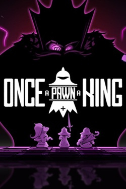 Once a Pawn a King