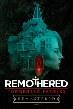 Remothered: Tormented Fathers Remastered