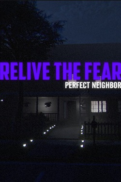 Relive the Fear - Perfect Neighbor