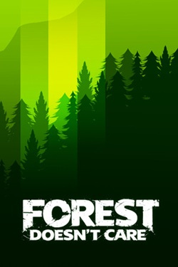 Forest Doesn�t Care